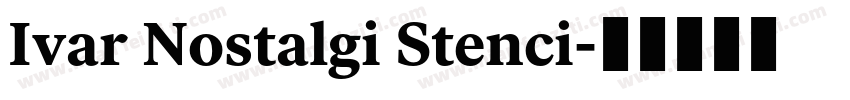Ivar Nostalgi Stenci字体转换